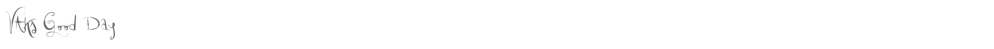 Sample characters Vtks Good Day Font